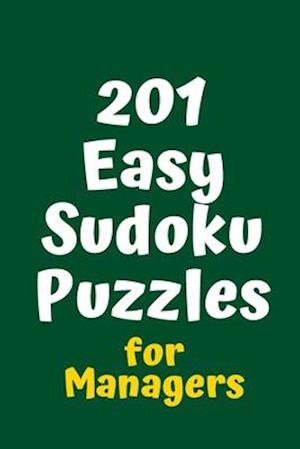 201 Easy Sudoku Puzzles for Managers