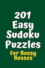 201 Easy Sudoku Puzzles for Bossy Bosses