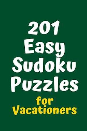 201 Easy Sudoku Puzzles for Vacationers