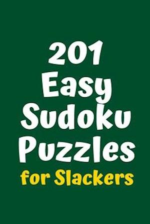 201 Easy Sudoku Puzzles for Slackers