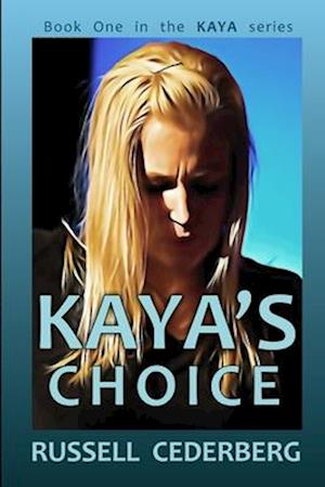 Kaya's Choice