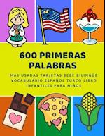 600 Primeras Palabras Más Usadas Tarjetas Bebe Bilingüe Vocabulario Español Turco Libro Infantiles Para Niños