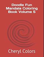 Doodle Fun Mandala Coloring Book Volume 5