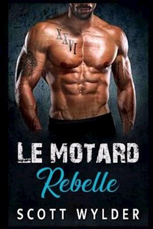 Le motard rebelle