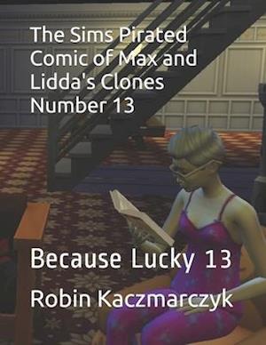 The Sims Pirated Comic of Max and Lidda's Clones Number 13