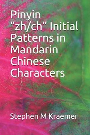 Pinyin "zh/ch" Initial Patterns in Mandarin Chinese Characters