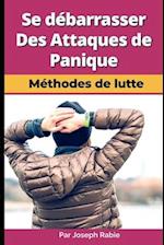 Se débarrasser des attaques de panique - Méthodes de lutte !