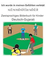 Deutsch-Gujarati Ich wurde in meinen Gefühlen verletzt Zweisprachiges Bilderbuch für Kinder