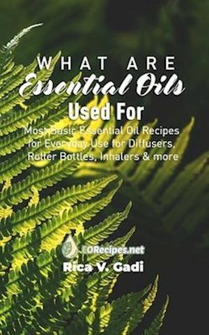 What are Essential Oils Used For