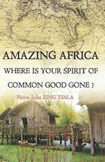 Amazing Africa, where is your Spirit of Common God gone