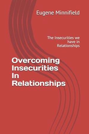 Overcoming Insecurities In Relationships