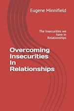 Overcoming Insecurities In Relationships