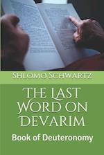 The Last Word on Devarim