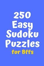 250 Easy Sudoku Puzzles for BFFs