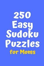 250 Easy Sudoku Puzzles for Moms