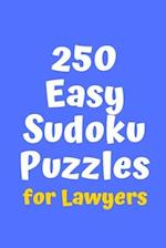 250 Easy Sudoku Puzzles for Lawyers