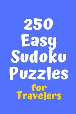 250 Easy Sudoku Puzzles for Travelers