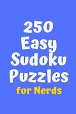 250 Easy Sudoku Puzzles for Nerds