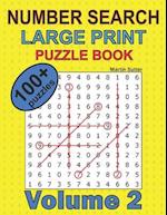 Number Search - Large Print - Puzzle Book - 100 Plus Puzzles - Volume 2