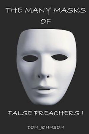 The Many Masks of False Preachers