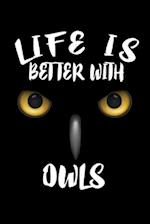 Life Is Better With Owls