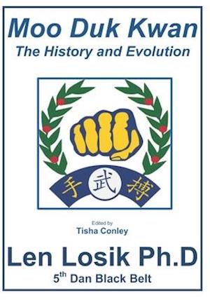 Moo Duk Kwan The History and Evolution