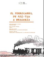 El ferrocarril de Foz-Tua a Braganza