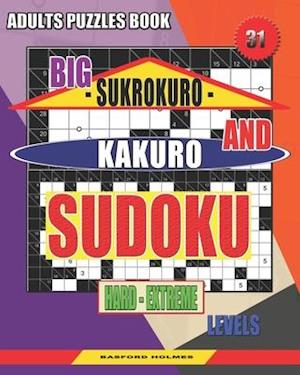 Adults puzzles book. Big Sukrokuro and Kakuro sudoku.