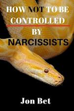 How Not to Be Controlled by Narcissists