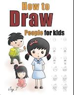 How To Draw People For Kids: Step By Step Drawing Guide For Children Easy To Learn Draw Human 