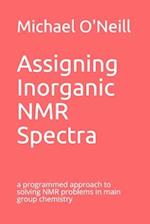 Assigning Inorganic NMR Spectra: a programmed approach to solving NMR problems in main group chemistry 