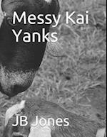 Messy Kai Yanks