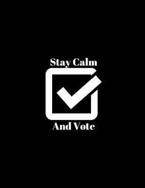 Stay Calm And Vote