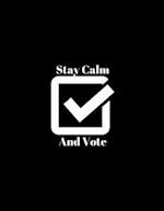 Stay Calm And Vote