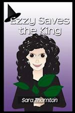 Ezzy Saves the King