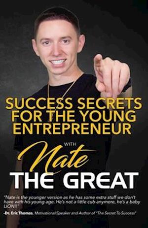 Success Secrets For The Young Entrepreneur