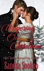 Wagering on Christmas: a Regency-era Christmas romance 