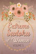 Extreme Sudoku For Women Volume 5