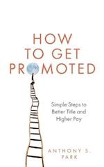 How to Get Promoted