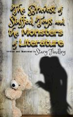 The Bravest of Stuffed Toys and the Monsters of Literature