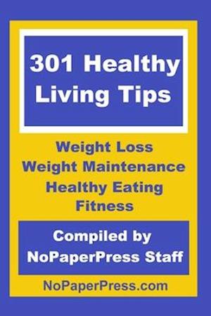 301 Healthy Living Tips