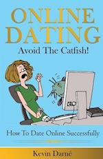 Online Dating Avoid The Catfish!