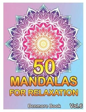 50 Mandalas For Relaxation: Big Mandala Coloring Book for Adults 50 Images Stress Management Coloring Book For Relaxation, Meditation, Happiness and R