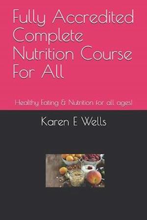 Fully Accredited Complete Nutrition Course For All