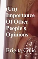 (Un)Importance Of Other People's Opinions