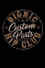 Bionic Hip Club Custom Parts
