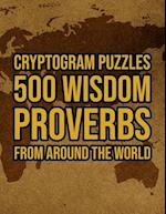 500 Wisdom Proverbs From Around The World