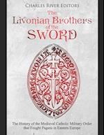 The Livonian Brothers of the Sword