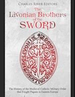 The Livonian Brothers of the Sword