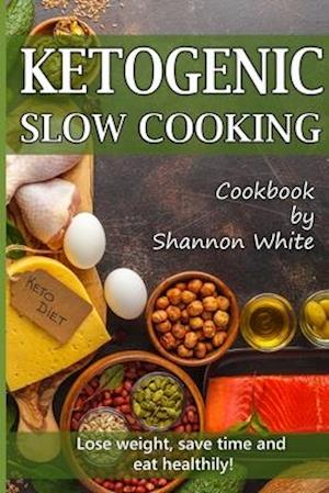 Ketogenic Slow Cooking